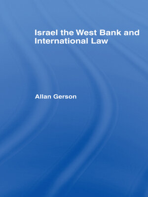 cover image of Israel, the West Bank and International Law